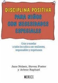 Disciplina positiva para niños con necesidades especiales - Nelsen, Jane