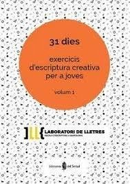 31 dies exercicis d'escriptura creativa per a jover vol 1 31 dies exercicis d'escriptura creativa per a jover vol 1