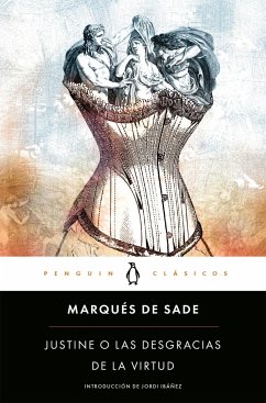 Justine o Las desgracias de la virtud - Sade, Marquis De