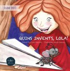 Quins invents,Lola! Quins invents,Lola!