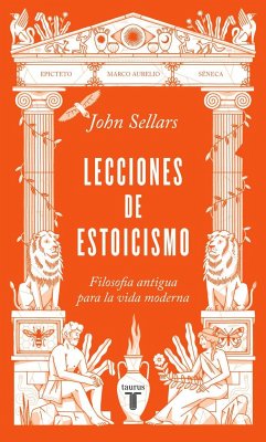 Lecciones de estoicismo - Gragera López, Abraham; Sellars, John