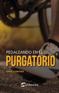Pedaleando en el purgatorio - Quintana Orti, Jorge