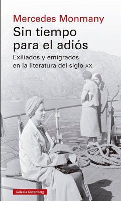 Cover Sin tiempo para el adiós : exiliados y emigrados en la literatura del siglo XX