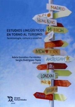 Estudios lingüísticos en torno al turismo : terminología,cultura y usuarios - González Fernández, Adela . . . [et al.