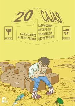 Cover 20 cajas : la tragicómica historia de un treintañero en reconstrucción