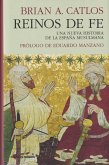 Reinos de fe : una nueva historia de la España musulmana