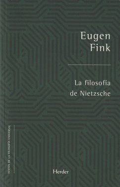 La filosofía de Nietzsche - Fink, Eugen