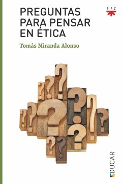 Preguntas para pensar en ética - Miranda Alonso, Tomás