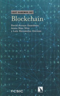 Blockchain - Hernández Encinas, Luis; Arroyo Guardeño, David; Díaz Vico, Jesús