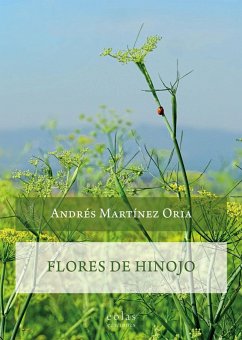 Flores de hinojo - Martínez Oria, Andrés