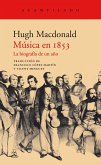 Música en 1853 : la biografía de un año