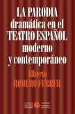 La parodia dramática en el teatro español moderno y contemporáneo