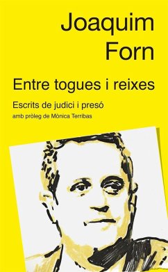 Entre togues i reixes : escrits de judici i presó - Forn Chiareiello, Joaquim