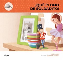 ¡Qué plomo de soldadito! - Lluch, Enric