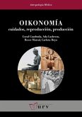 Oikonomía : cuidados, reproducción, producción