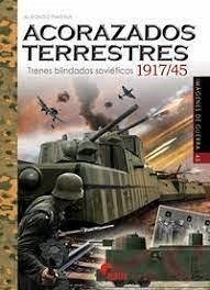 Cover Acorazados terrestres : trenes blindados soviéticos 1917-1945