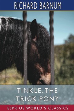 Tinkle, the Trick Pony - Barnum, Richard