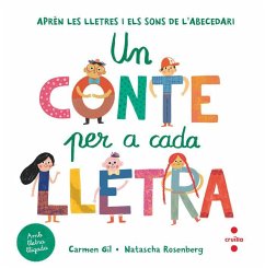 Un conte per a cada lletra - Gil, Carmen; Rosenberg, Natascha S.