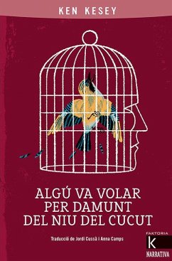 Algú va volar per damunt del niu del cucut - Kesey, Ken