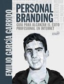 Personal branding : guía para alcanzar el éxito profesional en Internet
