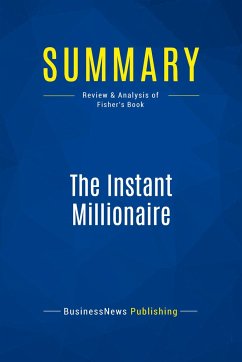 Summary: The Instant Millionaire - Businessnews Publishing