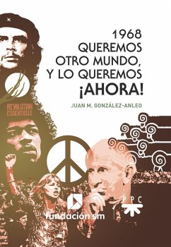 1968, queremos otro mundo, y lo queremos ¡ahora! - González-Anleo Sánchez, Juan María . . . [et al.