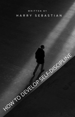Cover How To Develop Self-Discipline (eBook, ePUB)