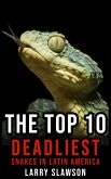 The Top 10 Deadliest Snakes in Latin America (eBook, ePUB) The Top 10 Deadliest Snakes in Latin America (eBook, ePUB)
