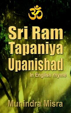 Sri Ram Tapaniya Upanishad in English rhyme (eBook, ePUB) - Misra, Munindra