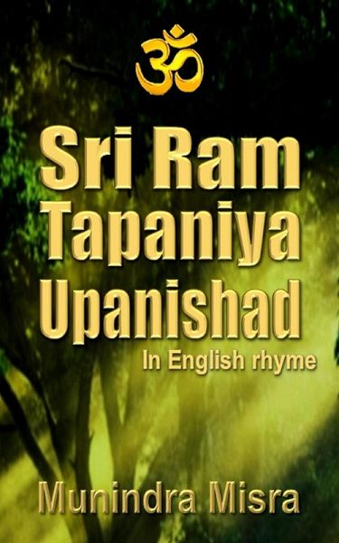 Sri Ram Tapaniya Upanishad in English rhyme (eBook, ePUB) Sri Ram Tapaniya Upanishad in English rhyme (eBook, ePUB)
