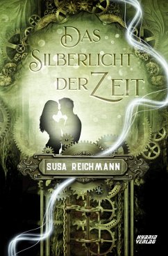 Das Silberlicht der Zeit (eBook, ePUB) - Reichmann, Susa