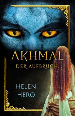 Akhmal - Der Aufbruch (eBook, ePUB) - Hero, Helen