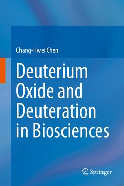 Deuterium Oxide and Deuteration in Biosciences (eBook, PDF) - Chen, Chang-Hwei