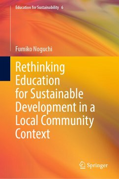 Rethinking Education for Sustainable Development in a Local Community Context (eBook, PDF) - Noguchi, Fumiko