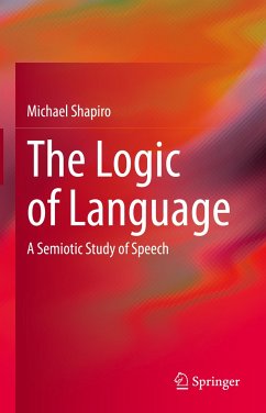 The Logic of Language (eBook, PDF) - Shapiro, Michael