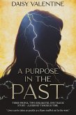 A Purpose in the Past (A Purpose in the Past Duology, #1) (eBook, ePUB)