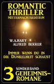 Immer wenn du in die Dunkelheit schaust: Romantic Thriller Mitternachtsedition Sonderband 3 Geheimnisromane (eBook, ePUB)