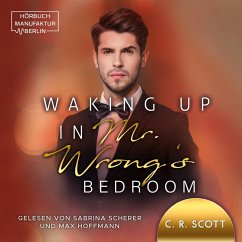 Waking up in Mr. Wrong's Bedroom (MP3-Download) - Scott, C. R.