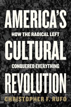 America's Cultural Revolution (eBook, ePUB) - Rufo, Christopher F.