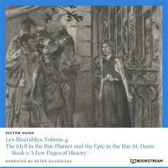 Les Misérables: Volume 4: The Idyll in the Rue Plumet and the Epic in the Rue St. Denis (MP3-Download) - Hugo, Victor