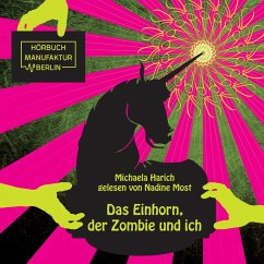 Das Einhorn, der Zombie und ich (MP3-Download) - Harich, Michaela