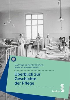 Zur Geschichte der Pflege (eBook, ePUB) - Hiemetzberger, Martina; Hamedinger, Robert