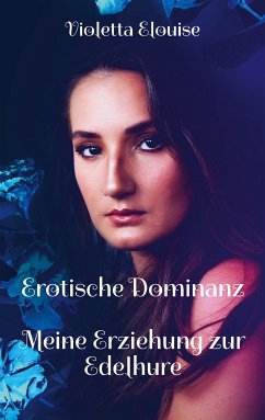 Erotische Dominanz (eBook, ePUB) - Elouise, Violetta