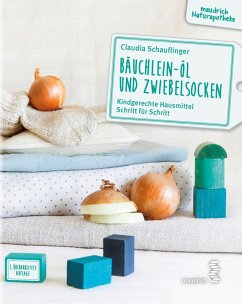 Bäuchlein-Öl und Zwiebelsocken (eBook, PDF) - Schauflinger, Claudia