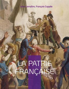 La patrie française (eBook, ePUB) - Lemaître, Jules; Coppée, François