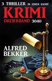 Krimi Dreierband 3040 - 3 Thriller in einem Band! (eBook, ePUB)