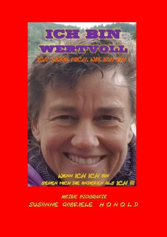 ICH BIN WERTVOLL - Ich zeige mich, wie ich bin (eBook, ePUB) - Honold, Susanne