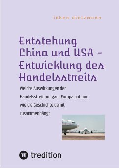 Entstehung China und USA - Entwicklung des Handelsstreits (eBook, ePUB) - dietzmann, inken