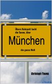 Übern Ruhrpott lacht die Sonne, über München die ganze Welt (eBook, ePUB)