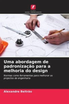 Uma abordagem de padronização para a melhoria do design - Beltrão, Alexandre